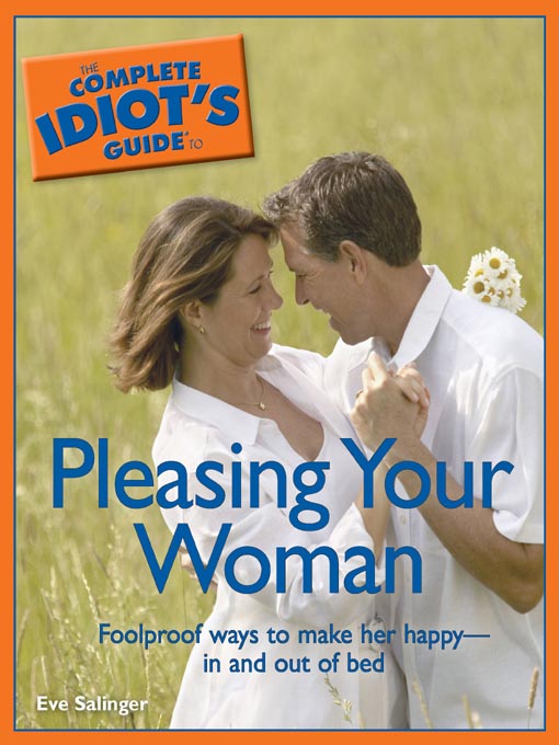 Title details for The Complete Idiot's Guide to Pleasing Your Woman by Eve Salinger - Available